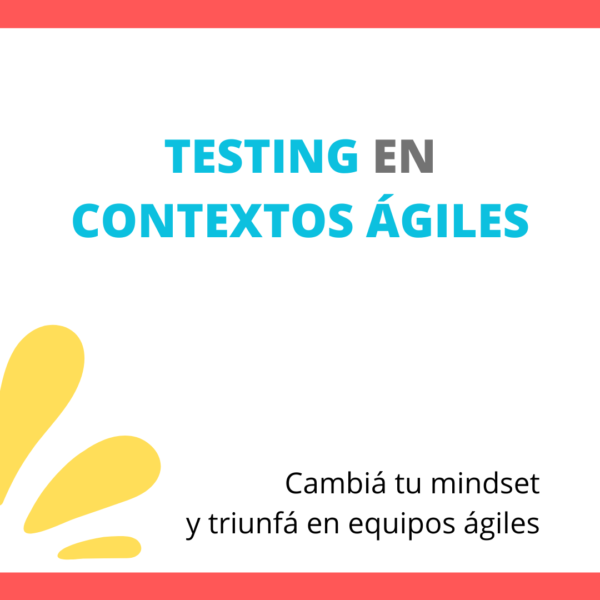 Curso de testing en contextos ágiles